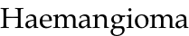 Haemangioma